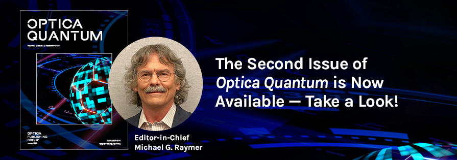 Second Issue of Optica Quantum 